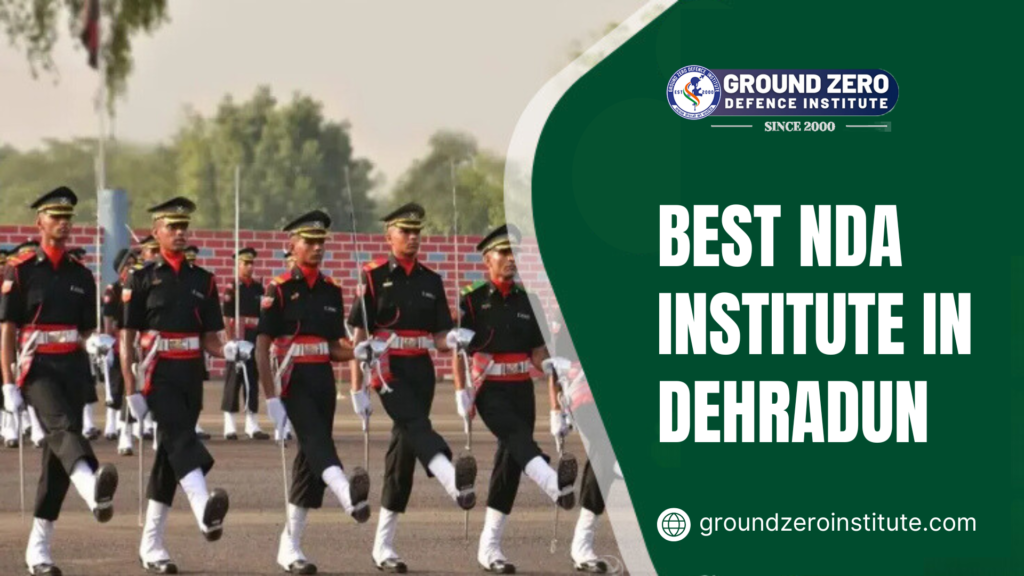 Ground Zero Institute: Best NDA Institute in Dehradun