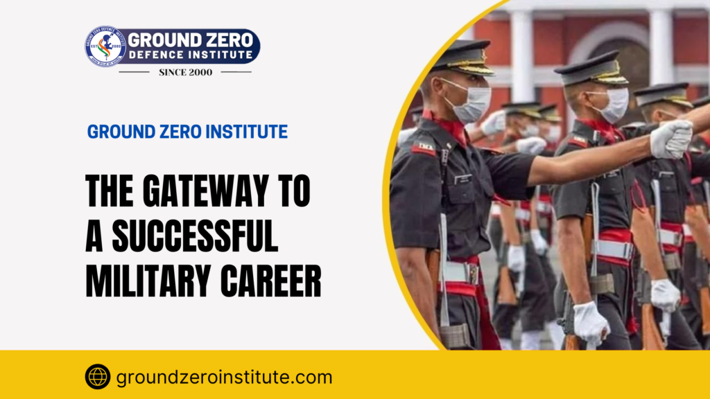 Ground Zero Defence Institute: The Gateway to a Successful Military Career