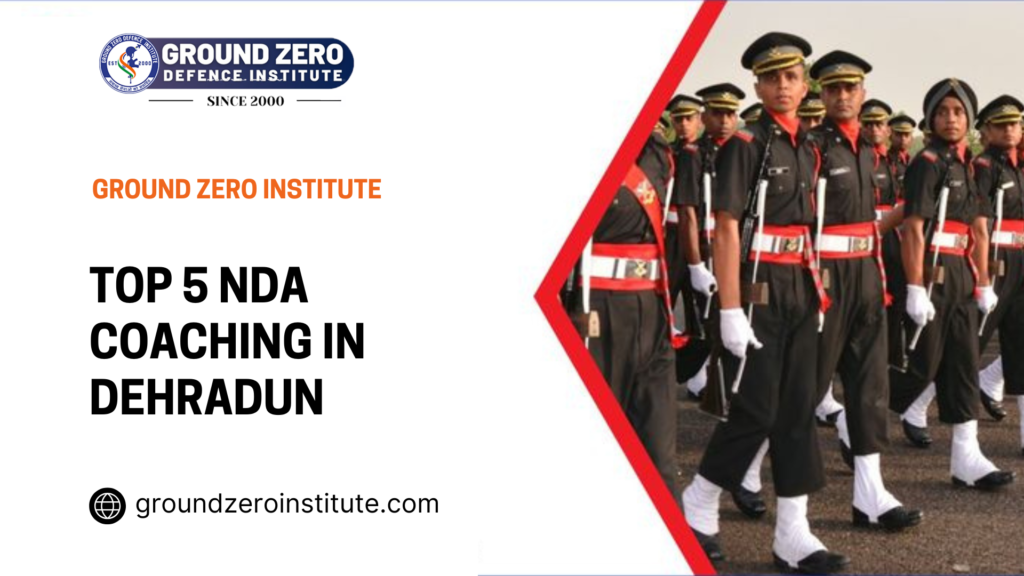 Top 5 NDA Coaching in Dehradun