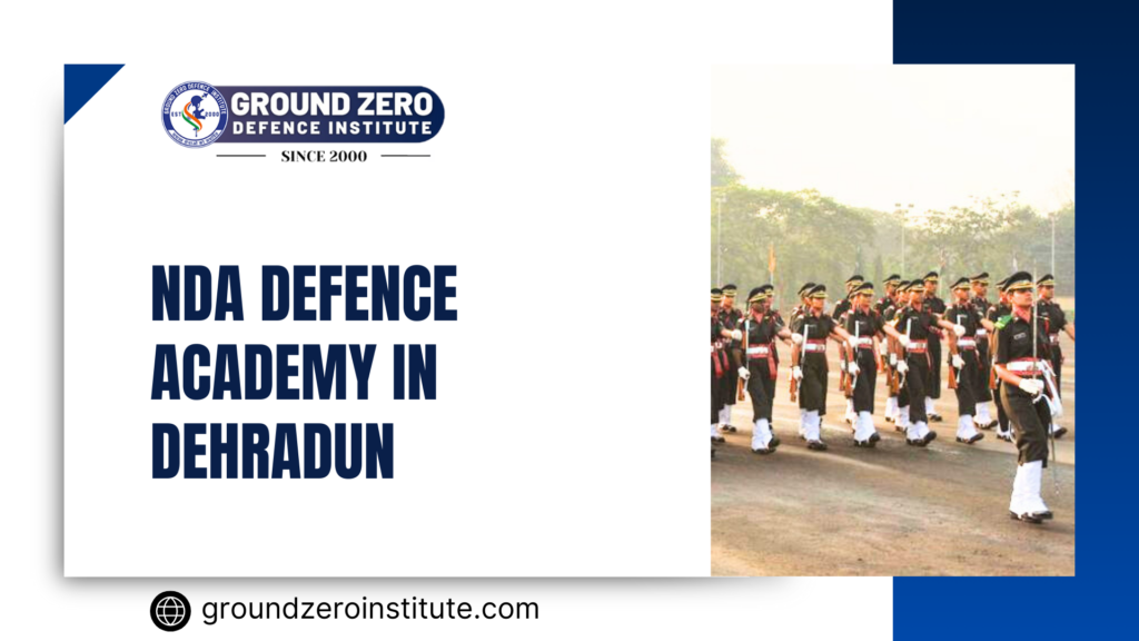 NDA Defence Academy in Dehradun