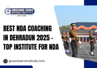 Best NDA Coaching in Dehradun 2025