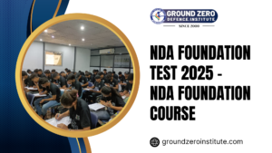 NDA Foundation Test 2025 : NDA Foundation Course