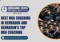 Best NDA Coaching in Dehradun And Dehradun's Top NDA Coaching