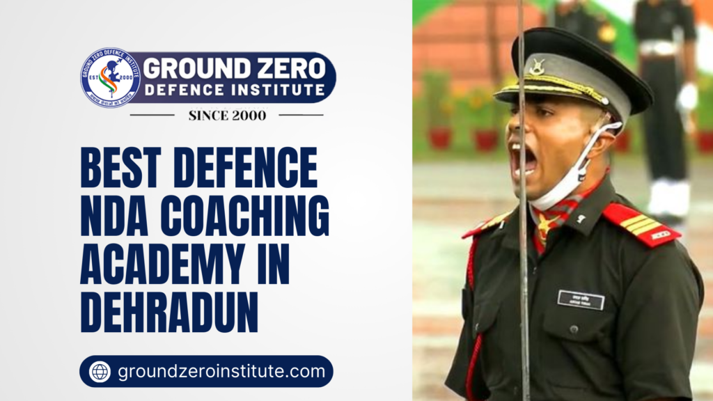 Best Defence NDA Coaching Academy in Dehradun