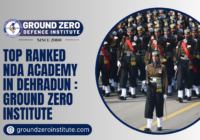 Top Ranked NDA Academy in Dehradun : Ground Zero Institute