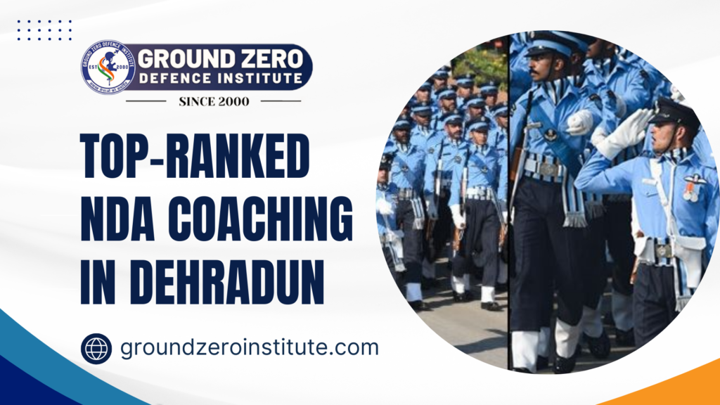 Top-Ranked NDA Coaching in Dehradun