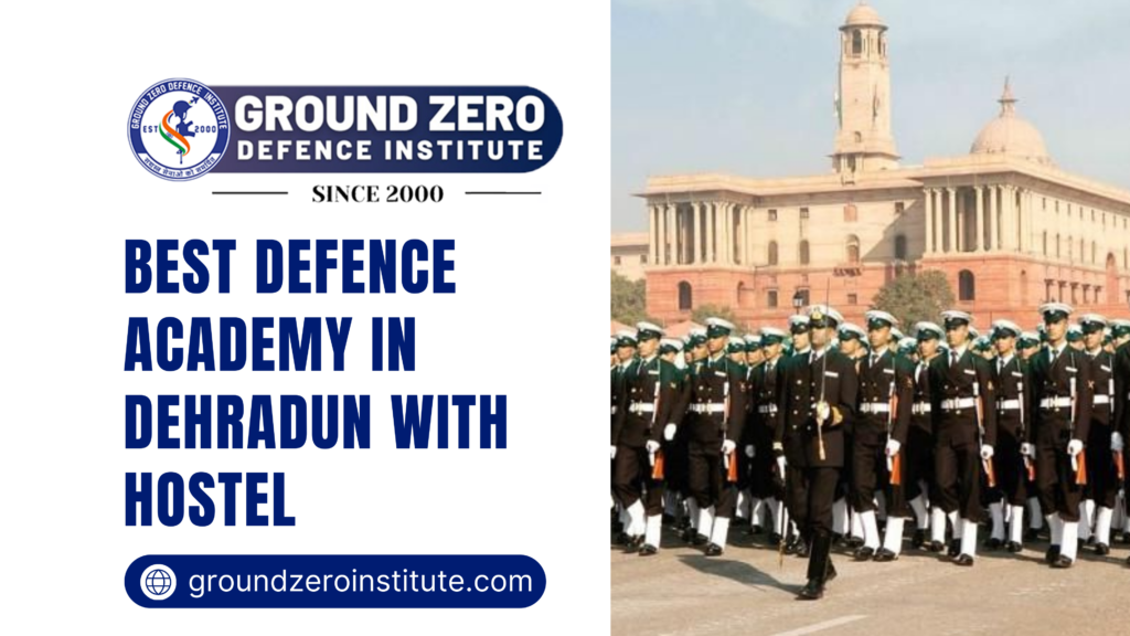 Best Defence Academy in Dehradun with Hostel