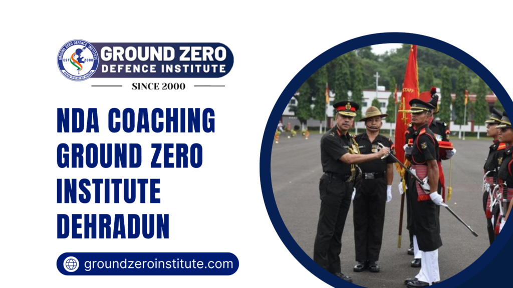 NDA Coaching Ground Zero Institute Dehradun