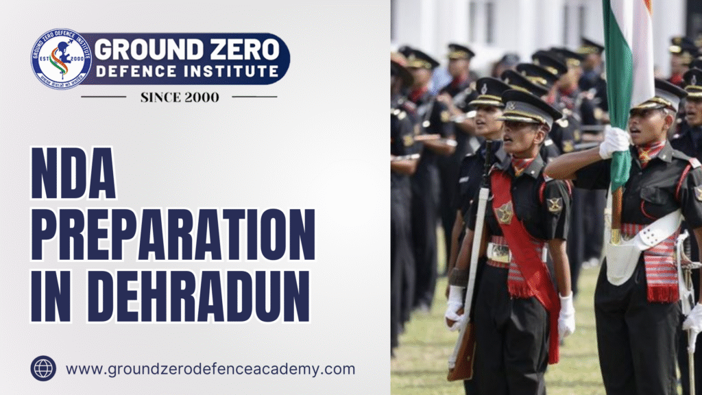 NDA Preparation in Dehradun