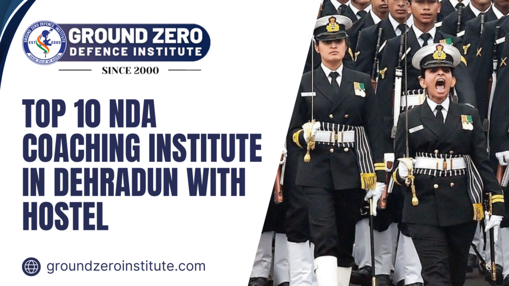Top 10 NDA Coaching Institute in Dehradun with Hostel
