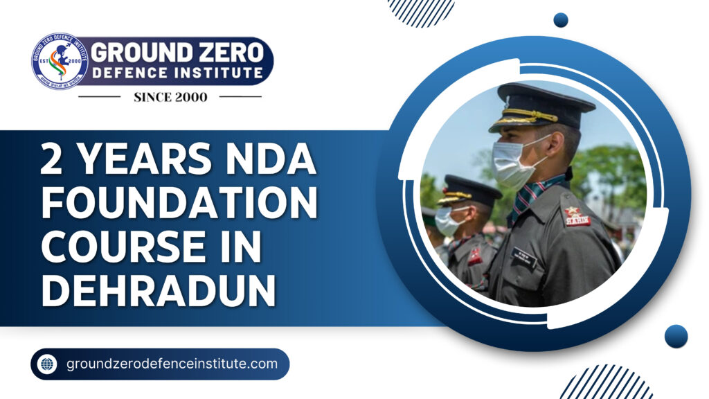 2 Years NDA Foundation Course in Dehradun