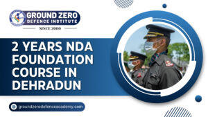2 Years NDA Foundation Course in Dehradun