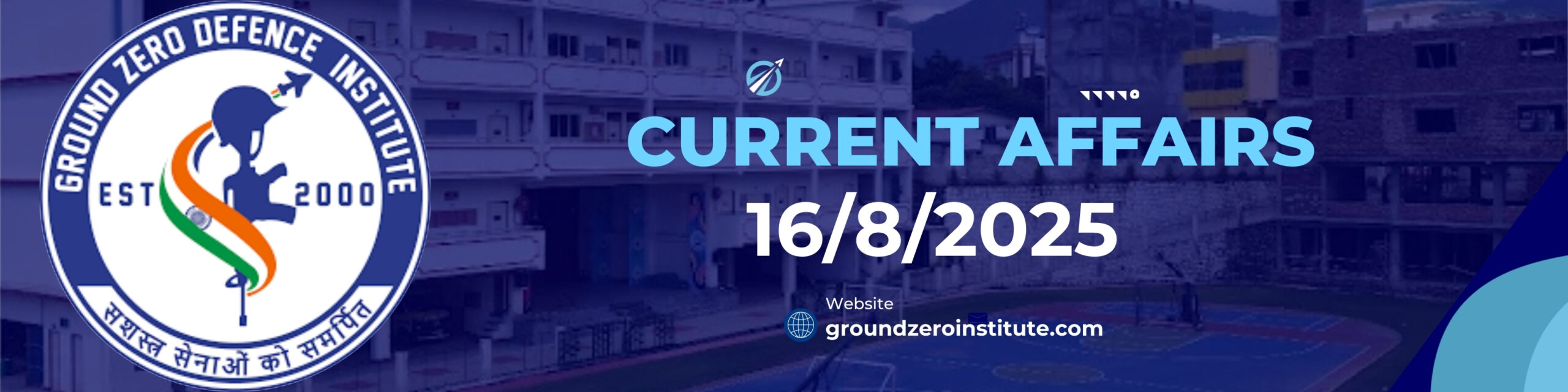 Current Affairs 16 August 2025 for All Competitive Exams