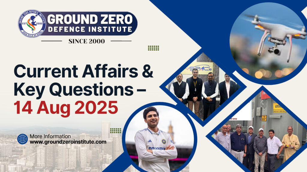 Latest NDA current affairs 1 Aug 2025 with practice questions. Essential daily updates on politics, defence, economy & science for NDA exam success.