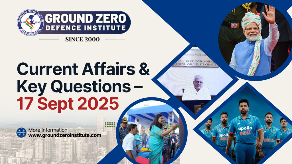 17 September 2025 Current Affairs for NDA & All Govt Exams
