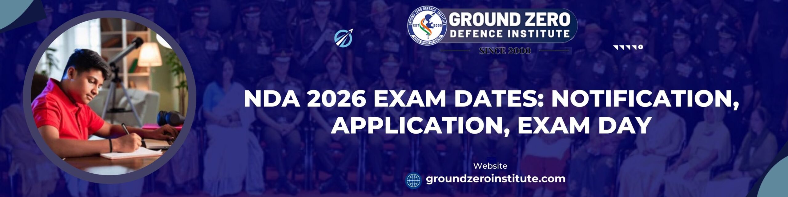 NDA 2026 Exam Dates: Notification, Application, Exam Day