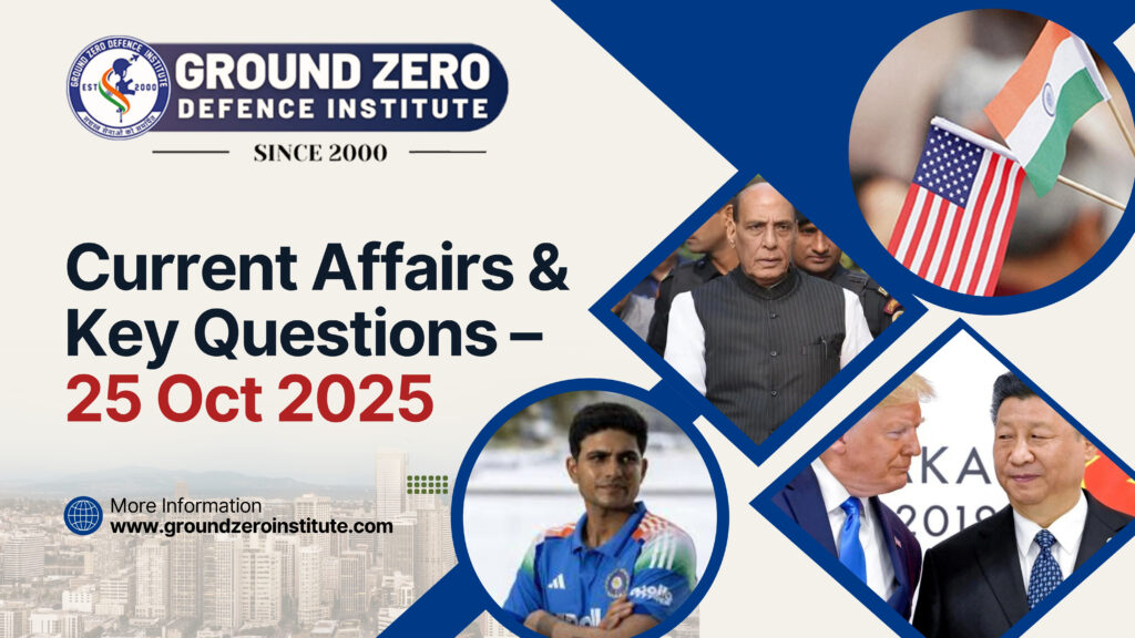 Current Affairs & Key Questions – Saturday, 25 October 2025