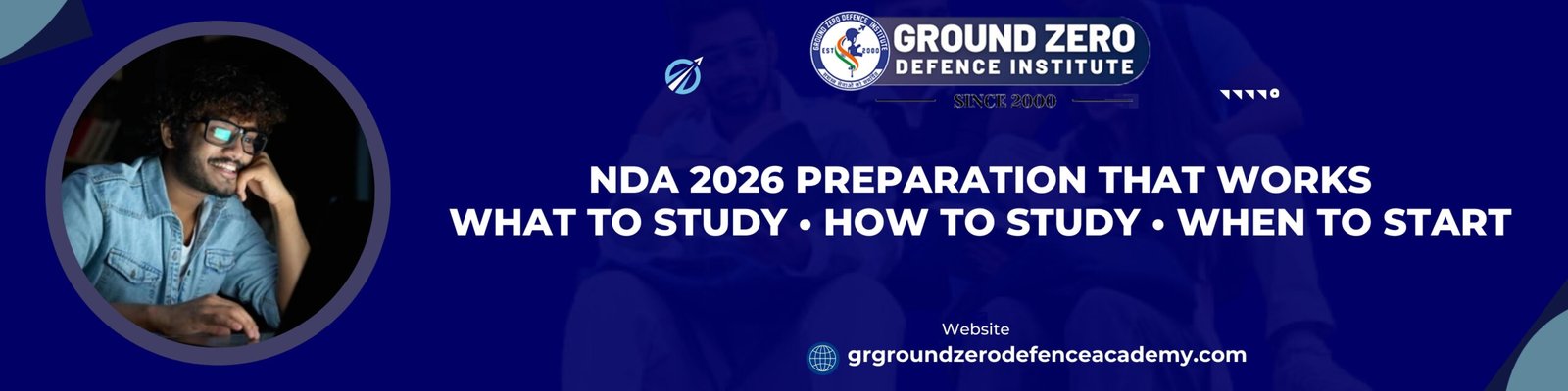 NDA 2026 Preparation Tips and Strategy 1 NDA 2026 PREPARATION THAT WORKS What to Study • How to Study • When to Start (1)