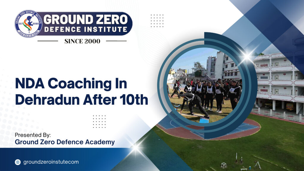 NDA Coaching In Dehradun After 10th