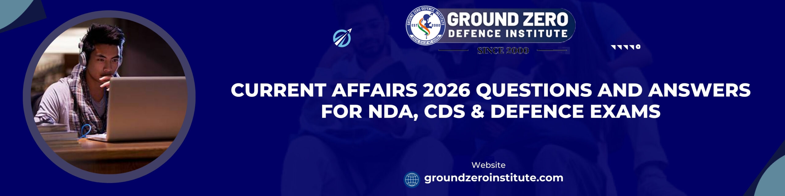 Current Affairs 2026 Questions and Answers for NDA, CDS & Defence Exams