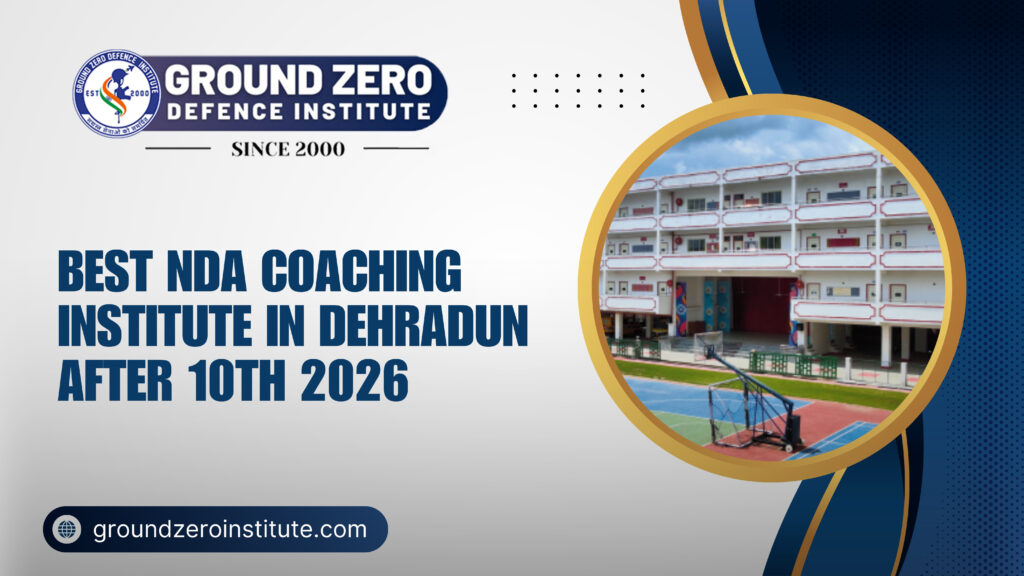 Best NDA Coaching Institute in Dehradun After 10th 2026