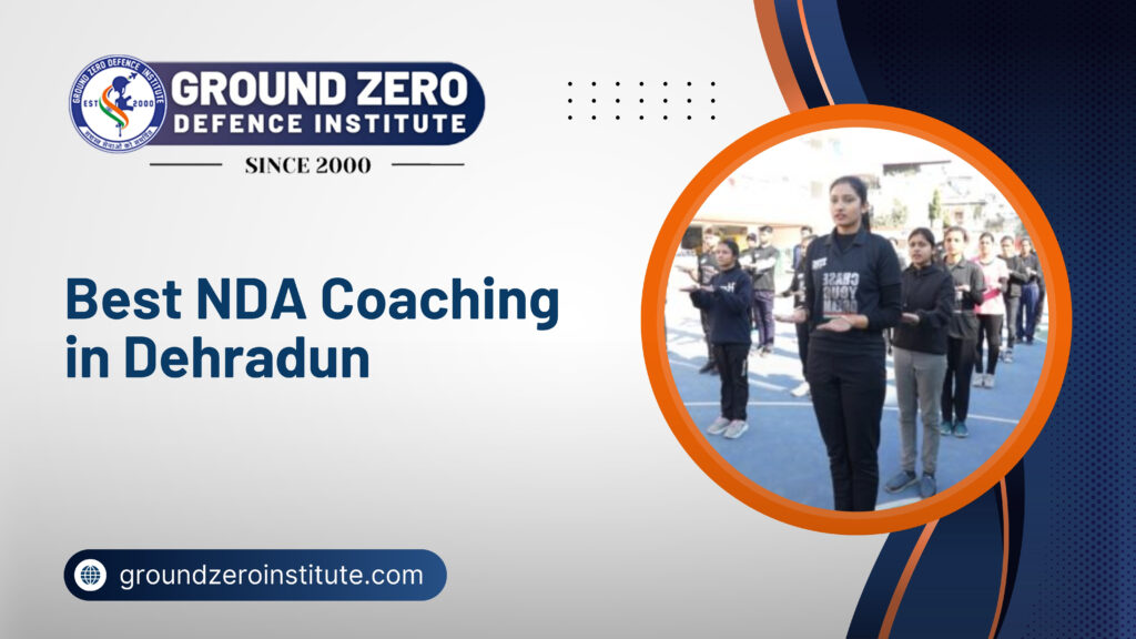 Best NDA Coaching in Dehradun
