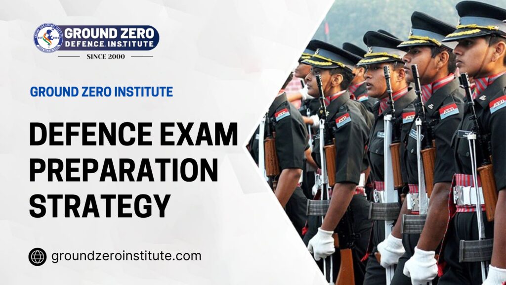 Defence Exam Preparation Strategy